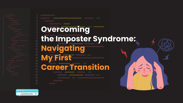 Overcoming the Imposter Syndrome: First Career Transition