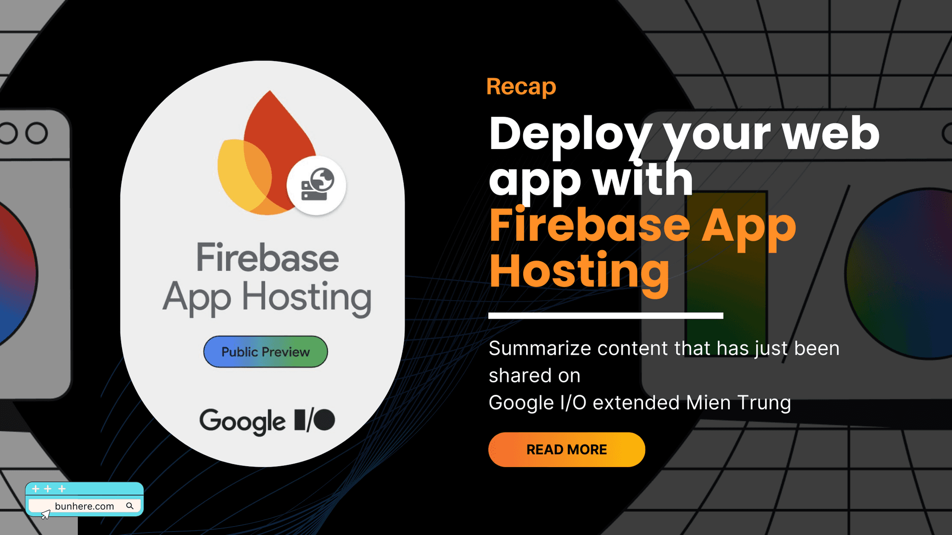 [Recap Google IO 2024] and Deploy your web app with Firebase App Hosting